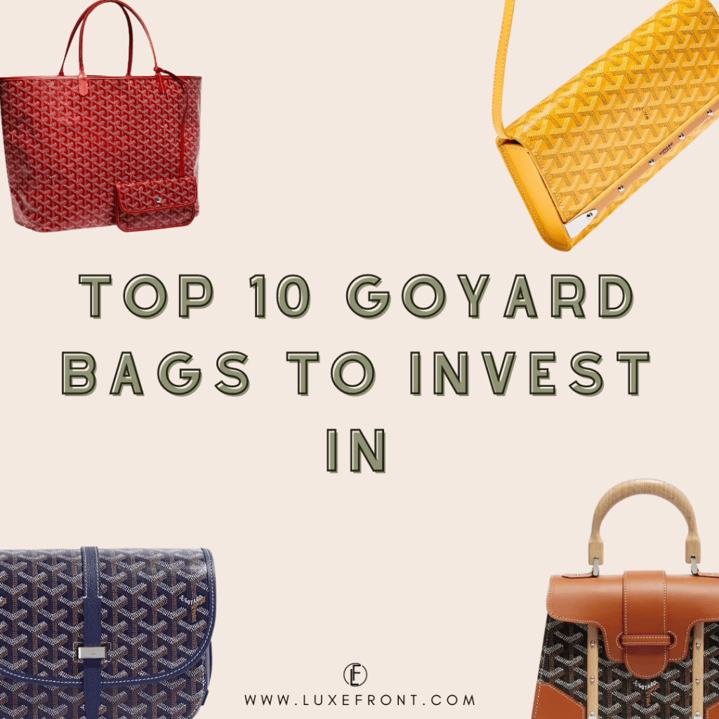 top 10 goyard bags to buy