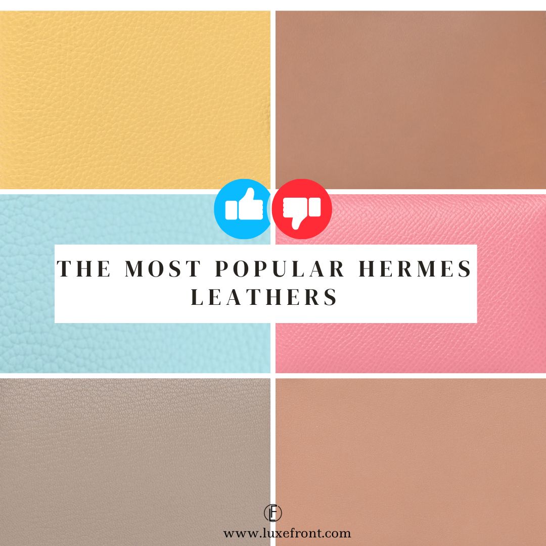 Complete Guide To Hermes Leathers In 2024 Luxe Front
