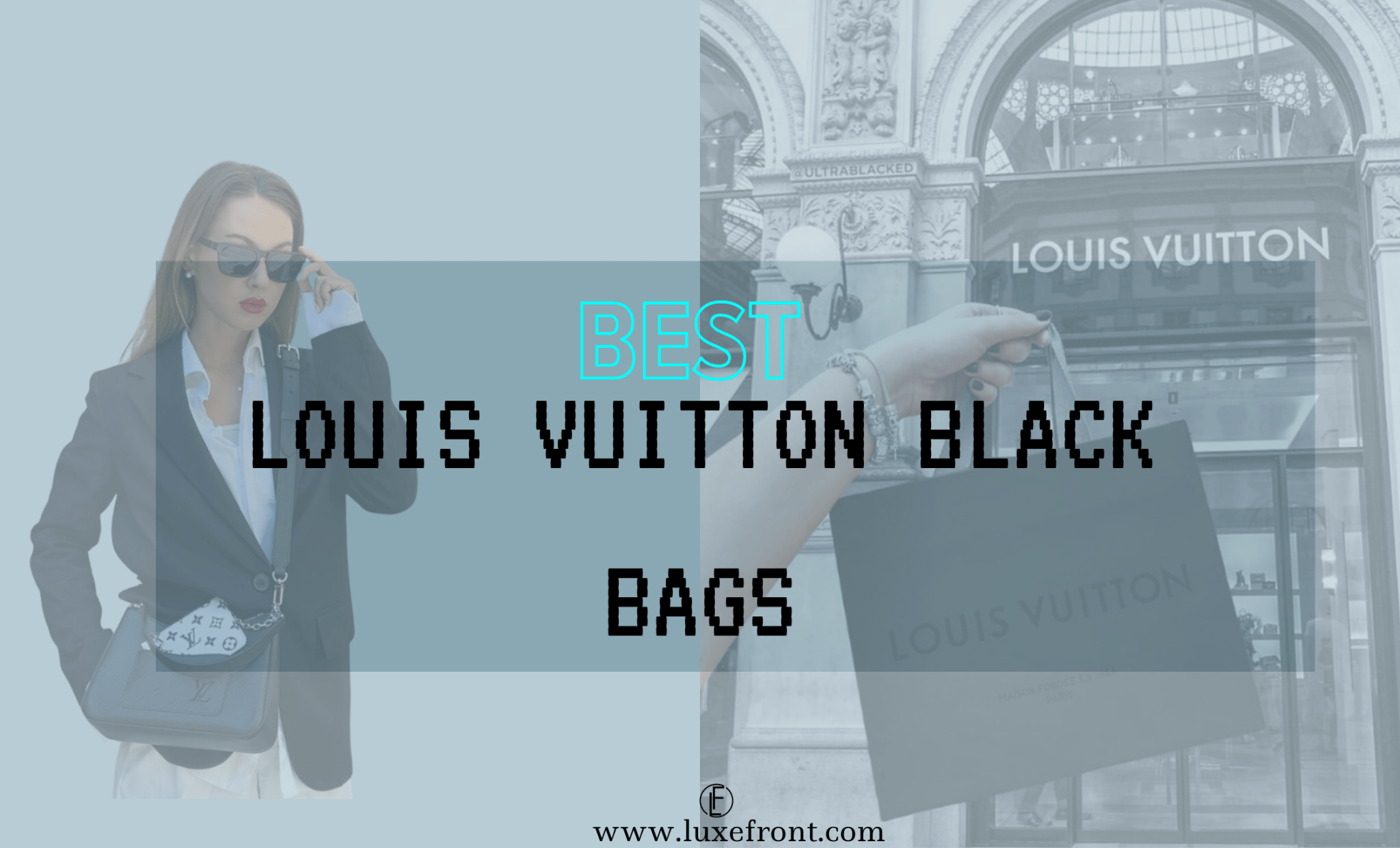 Best Louis Vuitton Black Purses. Ranked From Cheapest To Most Expensive